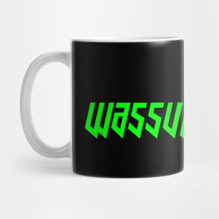 Wassup Haters (Funny, Cool & Italic Neon Green Futuristic Font Text) Mug